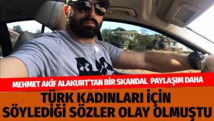 Türk kadınları için skandal sözler söylemişti Mehmet Akif Alakurt'tan skandal paylaşım daha..