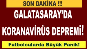 Galatasaray'da Koronavirüs Deprimi