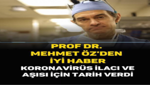 PROF DR. MEHMET ÖZ'DEN KORONAVİRÜS AŞISI İÇİN TARİH