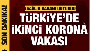 Türkiye'de ikinci korona vakası
