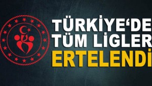 Türkiye'de tüm ligler ertelendi!