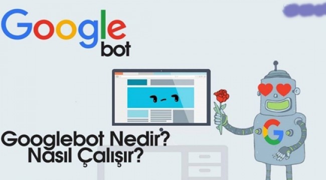 Google Botları Nasıl Çalışır 