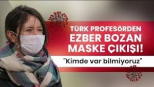 Türk profesörden ezber bozan maske çıkışı!