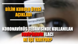 Türkiye'de Koronavirüs Tedavisinde Kullanılan Favipiravir İlacı Ne İşe Yarıyor?