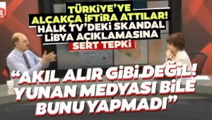 Halk TV'de skandal sözler: Türkiye, Mısır ve Sudan'ı karıştırmak için Libya'da üs kuruyor