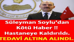 Süleyman Soylu'dan kötü haber !!