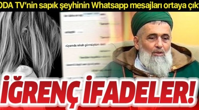 SON DAKİKA: Oda TV'nin sapık şeyhi Fatih Nurullah iğrenç WhatsApp mesajları ifşa oldu: Yazışmaların hepsini boşalt e mi