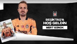 Mert Günok resmen Beşiktaş'ta